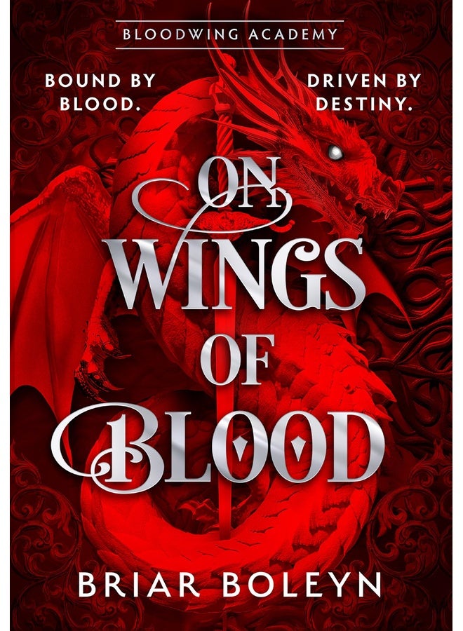 On Wings Of Blood: The HOTTEST NEW, MUST-READ dark academia, enemies-to-lovers fantasy romance, with dragons, vampires, and spice – your new obsession for 2025!